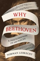 Why Beethoven - Norman Lebrecht - 9780861544547