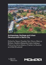 Archaeology, Heritage and Urban Development in Benin City -  - 9780861592548