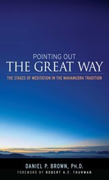 Pointing Out the Great Way - Daniel P. Brown - 9780861719631