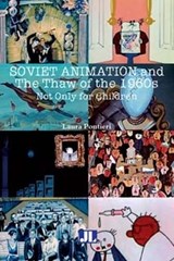 Soviet Animation and the Thaw of the 1960s - Laura Pontieri - 9780861967056