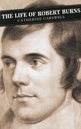 Life of Robert Burns - CARSWELL,  Catherine - 9780862412920