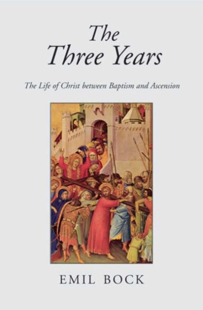 The Three Years, Emil Bock - Paperback - 9780863155352