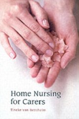 Home Nursing for Carers - BENTHEIM,  Tineke van - 9780863155413