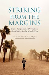 Striking From The Margins - Aziz Al-Azmeh ; Nadia Al-Bagdadi ; Harith Hasan - 9780863561399
