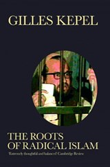 The Roots of Radical Islam - Gilles Kepel - 9780863565090