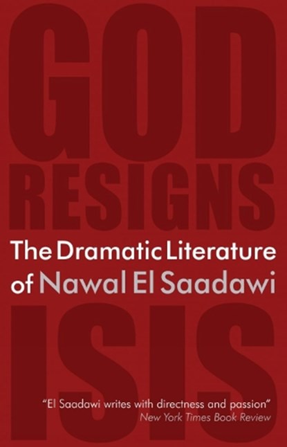 The Dramatic Literature of Nawal El Saadawi, Nawal El-Saadawi - Paperback - 9780863566837
