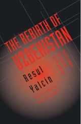 Rebirth of Uzbekistan - YALCIN,  Resul - 9780863722813