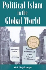 Political Islam in the Global World - LINJAKUMPU,  Aini - 9780863723209