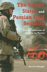 The United States and Persian Gulf Security - WRIGHT,  Steven - 9780863723216