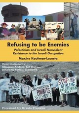 Refusing to Be Enemies - KAUFMAN-LACUSTA,  Maxine - 9780863723421