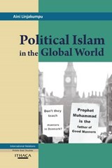 Political Islam in the Global World - LINJAKUMPU,  Aini - 9780863724299