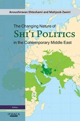 Changing Nature of Shia Politics in the Contemporary Middle - EHTESHAMI,  Anoushiravan - 9780863725159