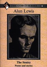 Corgi Series: 6. Alun Lewis - The Sentry: Poems and Stories - Alun Lewis - 9780863817069