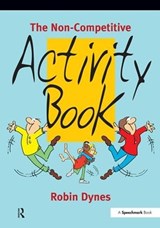 The Non-Competitive Activity Book - Robin Dynes - 9780863883729