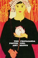 The Propaganda Poster Girl - Amy Brown - 9780864735744