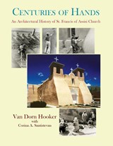 Centuries of Hands - HOOKER,  Van Dorn ; Santistevan, Corina - 9780865342347