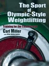 The Sport of Olympic-Style Weightlifting - Carl Miller - 9780865348110