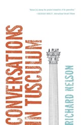 Conversations in Tusculum - NELSON,  Dr Richard (Columbia University New York) - 9780865479920