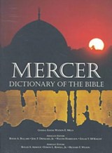 The Mercer Dictionary of the Bible - Watson E Mills ; Edgar V McKnight ; Roger A Bullard ; Joel F Drinkard ; Walter Harrelson - 9780865543737