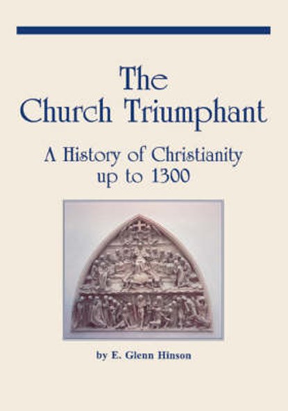 The Church Triumphant, HINSON,  E. Glenn - Gebonden - 9780865544369