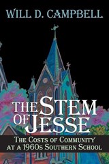 Stem Of Jesse, The: The Costs Of Community At A 1960'S Southern School (P242/Mrc) - Will D. Campbell - 9780865548565