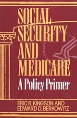 Social Security and Medicare - Edward D. Berkowitz ; Eric Kingson - 9780865692015
