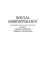 Social Gerontology - David Redburn ; Robert Hartmann McNamara - 9780865692640