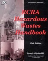 RCRA Hazardous Wastes Handbook - RIDGWAY M.,  Jr. Hall ; Robert C., Jr. Davis ; Richard E. Schwartz ; Nancy S. Bryson ; Timothy R. McCrum - 9780865878334