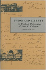 Union and Liberty - John C. Calhoun - 9780865971035