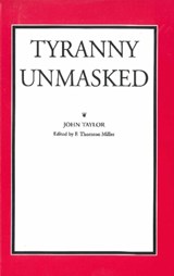 Tyranny Unmasked - John Taylor - 9780865971059
