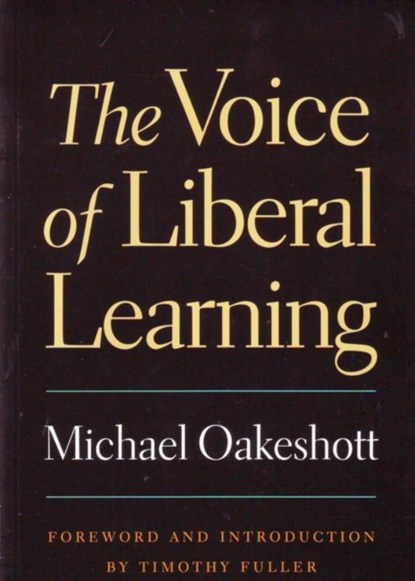Voice of Liberal Learning, Michael Oakeshott - Paperback - 9780865973244