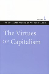 Virtues of Capitalism - Colin Robinson - 9780865975422