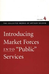 Introducing Market Forces into 'Public' Services - Colin Robinson - 9780865975538