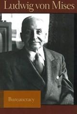 Bureaucracy - Ludwig von Mises - 9780865976641