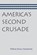 America's Second Crusade, Francis Hutcheson - Paperback - 9780865977075