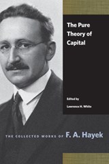 Pure Theory of Capital - F A Hayek - 9780865978454