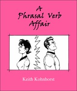 A Phrasal Verb Affair - Keith Kohnhorst - 9780866471657