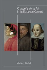 Chaucer`s Verse Art in its European Context - Martin J. Duffell - 9780866985697