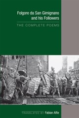 Folgore da San Gimignano and his Followers: The Complete Poems - Fabian Alfie - 9780866985987