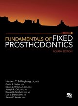 Fundamentals of Fixed Prosthodontics - Herbert T. Shillingburg Jr ; David A. Sather ; Edwin L. Wilson Jr ; Joseph R. Cain ; Donald L. Mitchell ; Luis J. Blanco ; James C. Kessler - 9780867155174