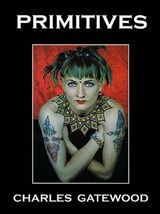 Gatewood, C: Primitives - GATEWOOD,  Charles - 9780867195279