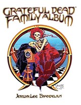 Grateful Dead Family Album - Jerilyn Lee Brandelius - 9780867198737