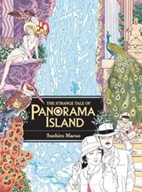 The Strange Tale of Panorama Island - Suehiro Maruo ; Edogawa Rampo - 9780867199352