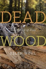 Dead Wood - Ellen Wohl - 9780870715273
