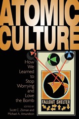 Atomic Culture - Michael A. Amundson ; Scott C. Zeman - 9780870817649