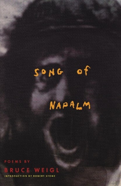 Song of Napalm, WEIGL,  Bruce - Paperback - 9780871134714