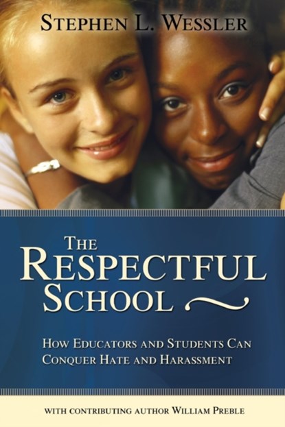 The Respectful School, WESSLER,  Stephen ; Preble, William - Gebonden - 9780871207838