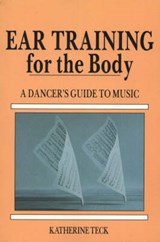 Teck, K: Ear Training for the Body - TECK,  Katherine - 9780871271921