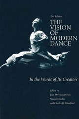 The Vision of Modern Dance - Jean M. Brown ; Naomi Mindlin ; Charles Humphrey Woodford - 9780871272058