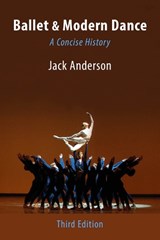 Ballet & Modern Dance: A Concise History - Jack Anderson - 9780871273963